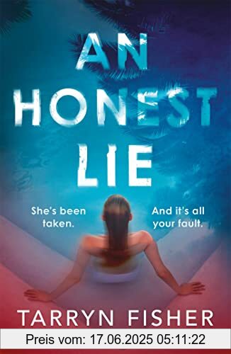 Binding : Taschenbuch, Label : Headline Accent, Publisher : Headline Accent, medium : Taschenbuch, numberOfPages : 336, publicationDate : 2022-06-23, releaseDate : 2022-06-23, authors : Tarryn Fisher, ISBN : 1472298659