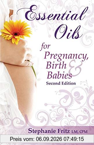 Essential Oils for Pregnancy, Birth & Babies