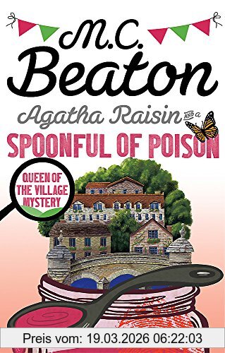 Beaton, M. C. Agatha Raisin And A Spoonful Of Poison