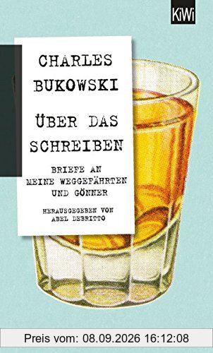 Über das Schreiben: Briefe an meine Weggefährten und Gönner