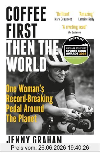 Jenny Graham Coffee First, Then The World, One Woman's Record-Breaking Pedal Around The Planet
