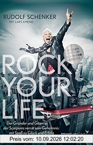 Rock your Life: Der Gründer und Gitarrist der Scorpions verrät sein Geheimnis: Mit Spaß zu Glück und Erfolg