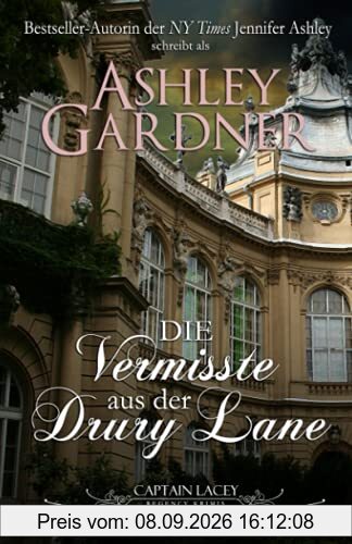 Die Vermisste aus der Drury Lane (Captain Lacey Regency Krimis, Band 8)