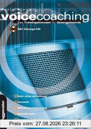 Voicecoaching: Das Trainingskonzept für Gesangstechnik. Grund- Aufbau- und Profiübungen. Atemtechnik. Hilfestellung bei Stimmproblemen. Interpretationshilfen. Anatomieteil mit vielen Abbildungen