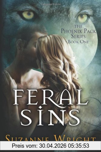 Suzanne Wright Feral Sins (The Phoenix Pack Series)