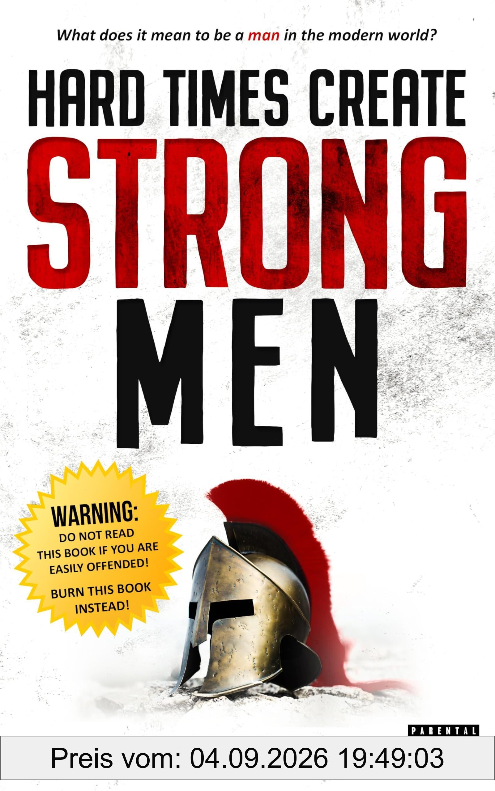 Hard Times Create Strong Men