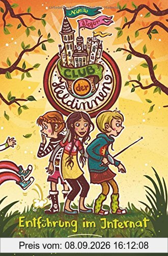 Club der Heldinnen. Entführung im Internat: Band 1