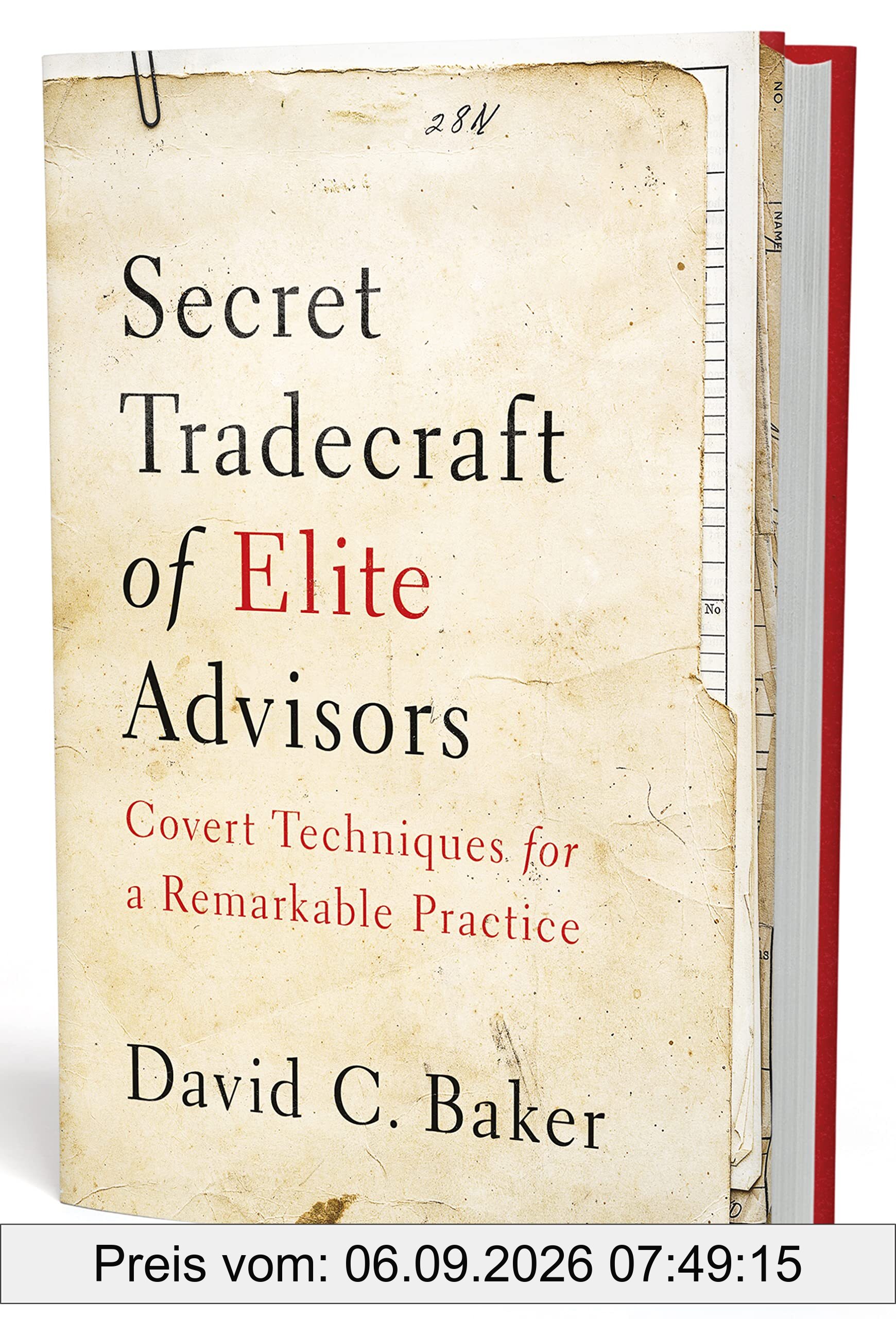 Secret Tradecraft of Elite Advisors: Covert Techniques for a Remarkable Practice