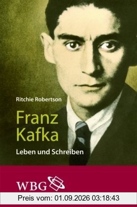 Franz Kafka: Leben und Schreiben
