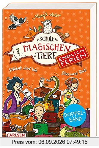 Die Schule der magischen Tiere – Endlich Ferien: Doppelband (Enthält die Bände 1: Rabbat und Ida, 2: Silas und Rick): Zwei spannende Ferienabenteuer für Mädchen und Jungen ab 8!