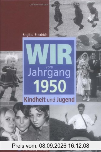 Wir vom Jahrgang 1950: Kindheit und Jugend