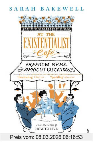 Sarah Bakewell At The Existentialist Café, Freedom, Being, And Apricot Cocktails