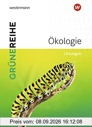 Ökologie: Lösungen (Grüne Reihe: Materialien für den Sekundarbereich II - Ausgabe 2022)