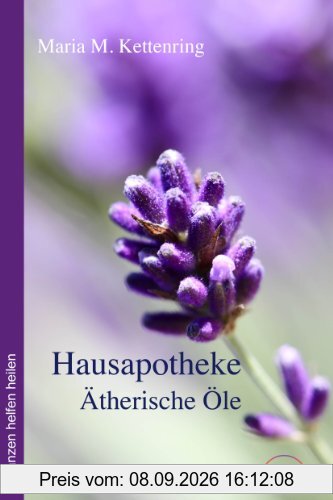 Hausapotheke Ätherische Öle: Schnelle Hilfe für jeden Tag