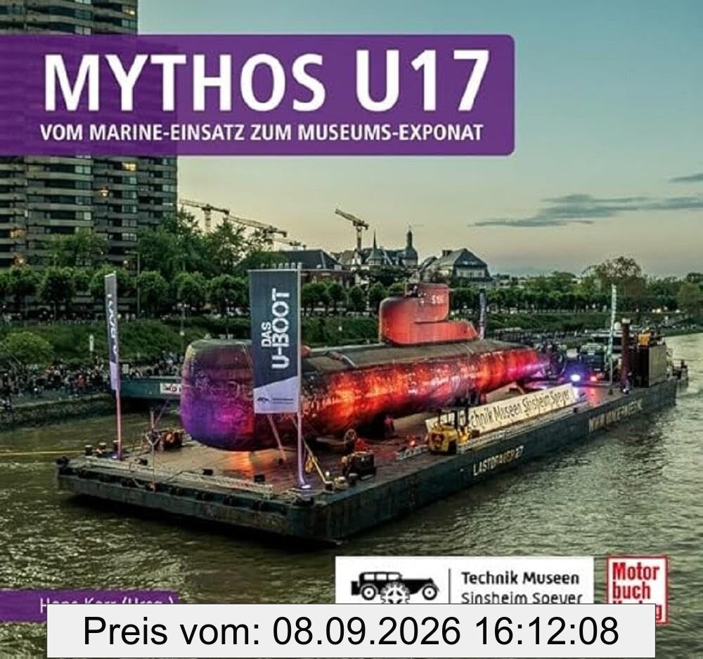 Mythos U17: vom Marine-Einsatz zum Museums-Exponat