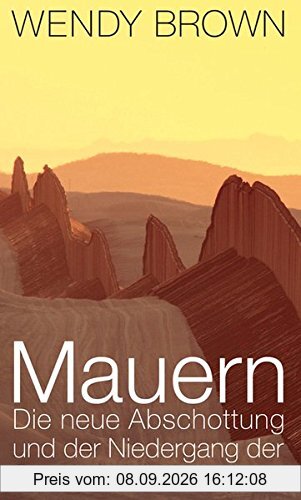 Mauern: Die neue Abschottung und der Niedergang der Souveränität
