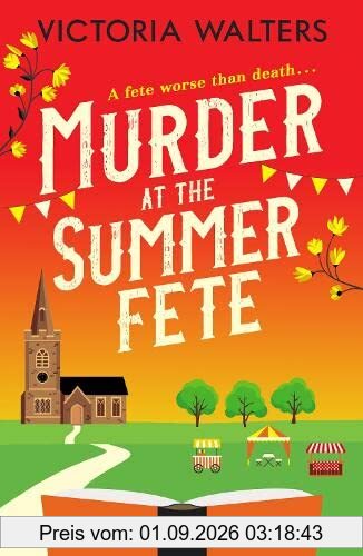 Murder at the Summer Fete (The Dedley End Mysteries, Band 2)