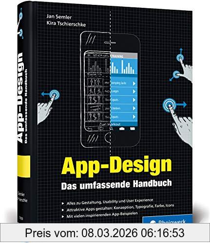 Jan Semler App-Design, Das Umfassende Handbuch. Alles Zur Gestaltung, Usability Und User Experience Von Ios-, Android- Und Web-Apps