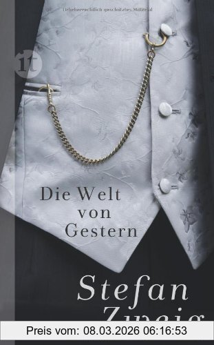 Stefan Zweig Die Welt Von Gestern, Erinnerungen Eines Europäers (insel Taschenbuch)