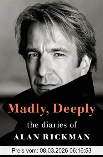 Madly, Deeply, The Diaries Of Alan Rickman