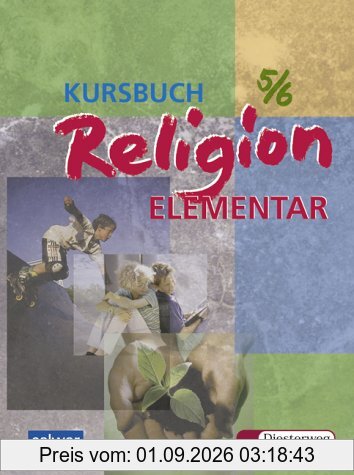 Kursbuch Religion Elementar 5/6: Ein Arbeitsbuch für fünfte und sechste Klassen an Hauptschule, Gesamtschule und Realschule