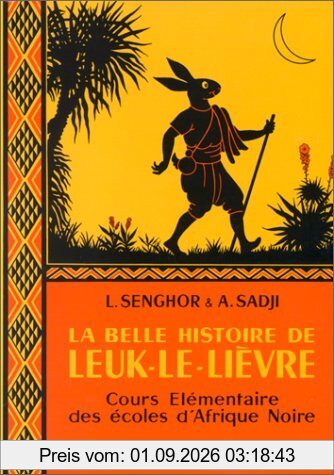 La Belle histoire de Leuk-le-lièvre : cours élémentaire des écoles d'Afrique noire