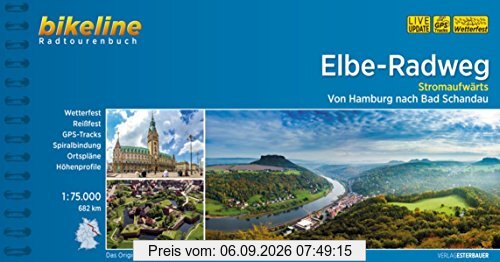 Elbe-Radweg / Elbe-Radweg Stromaufwärts: Von Hamburg nach Bad Schandau, 690 km (Bikeline Radtourenbücher)