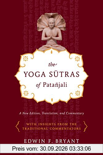 The Yoga Sutras of Patanjali: A New Edition, Translation, and Commentary