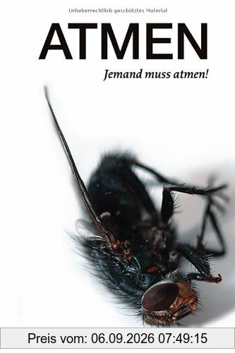 Atmen: Jemand muss atmen!