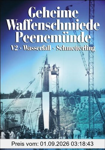 Geheime Waffenschmiede Peenemünde: V2 - Wasserfall - Schmetterling