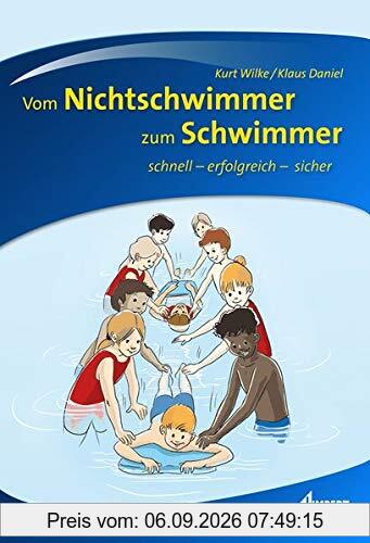 Vom Nichtschwimmer zum Schwimmer: schnell – erfolgreich – sicher