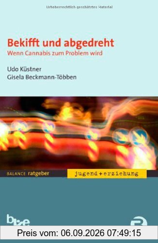 Bekifft und abgedreht. Wenn Cannabis zum Problem wird