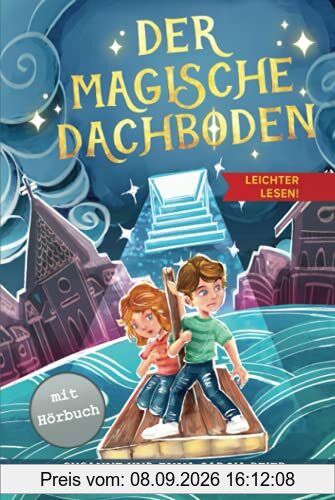 Der magische Dachboden - Leichter lesen: Ein spannendes Kinderbuch mit Silbengliederung zum Selberlesen ab 7 Jahre