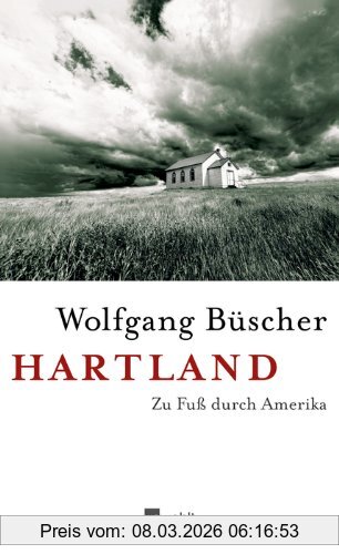 Wolfgang Büscher Hartland, Zu Fuß Durch Amerika