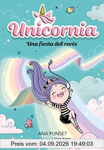 Unicornia 2 - Una fiesta del revés (Montena, Band 2)