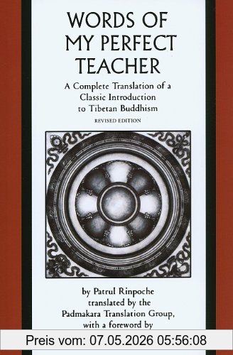 Patrul Rinpoche The Words Of My Perfect Teacher, A Complete Translation Of A Classic Introduction To Tibetan Buddhism (Sacred Literature)