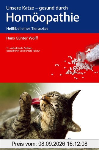 Unsere Katze - gesund durch Homöopathie: Heilfibel eines Tierarztes