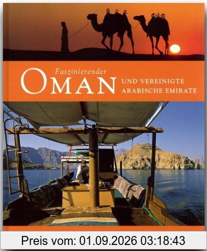 Faszinierender OMAN und die VEREINIGTEN ARABISCHEN EMIRATE - Ein Bildband mit über 110 Bildern - FLECHSIG Verlag
