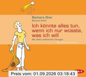 Ich könnte alles tun, wenn ich nur wüsste, was ich will