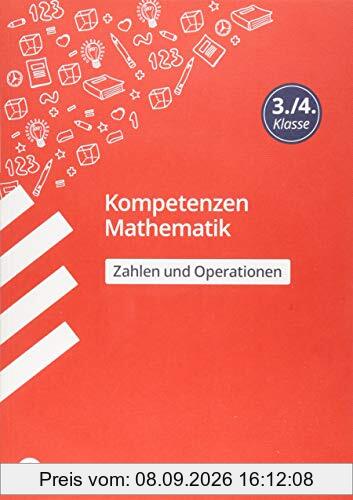 Kompetenzen Mathematik 3./4. Klasse - Zahlen und Operationen