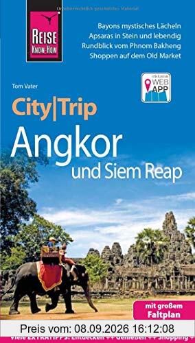 Reise Know-How CityTrip Angkor und Siem Reap: Reiseführer mit Stadtplan und kostenloser Web-App
