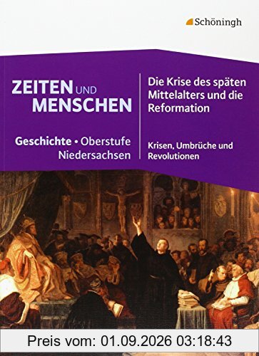 Zeiten und Menschen - Geschichtswerk für die gymnasiale Oberstufe in Niedersachsen: Band 1: Für das 1. Schulhalbjahr der Qualifikationsphase, ... - Krisen, Umbrüche und Revolutionen