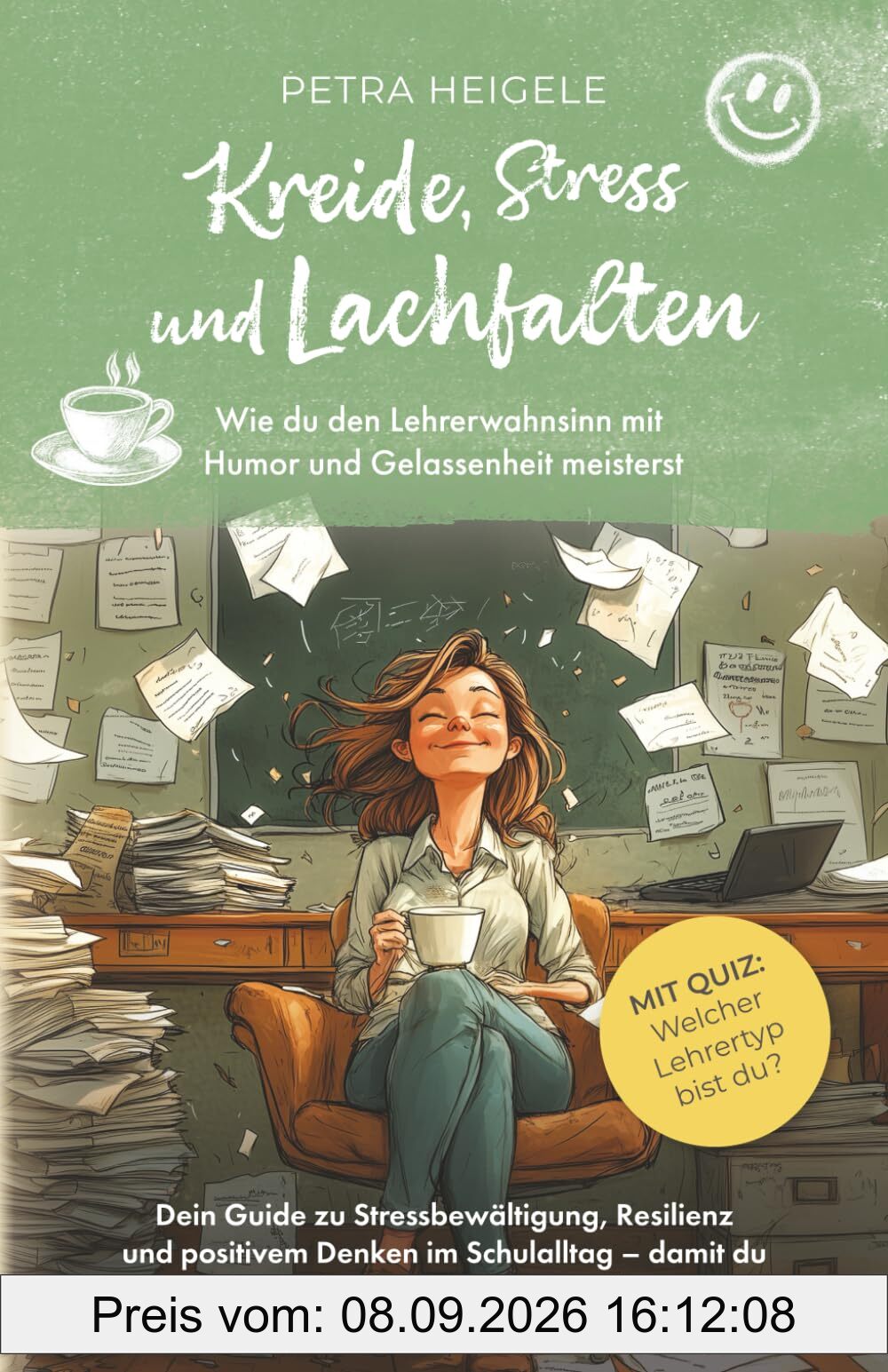 Kreide, Stress und Lachfalten: Wie du den Lehrerwahnsinn mit Humor und Gelassenheit meisterst