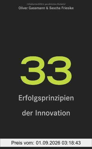 33 Erfolgsprinzipien der Innovation
