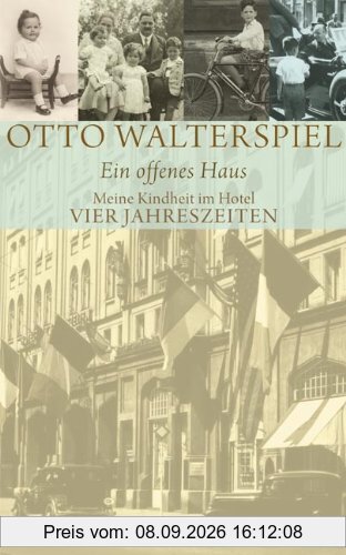 Ein offenes Haus: Meine Kindheit im Hotel Vier Jahreszeiten