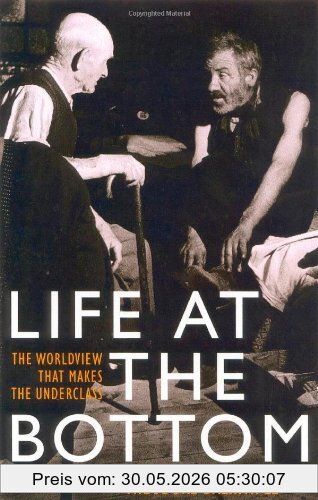 Theodore Dalrymple Life At The Bottom, The Worldview That Makes The Underclass