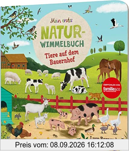 Mein erstes Natur-Wimmelbuch: Tiere auf dem Bauernhof: Mit Suchaufgaben & kurzer Geschichte
