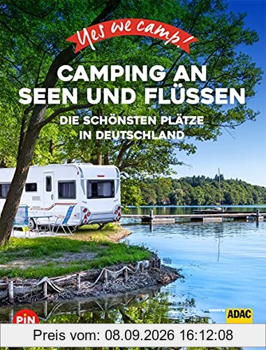 Yes we camp! Camping an Seen und Flüssen: Die schönsten Plätze in Deutschland