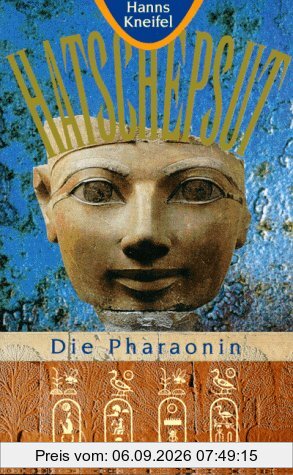 Hatschepsut. Die Pharaonin