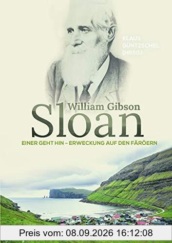 William Gibson Sloan: Einer geht hin - Erweckung auf den Färöern